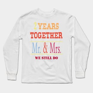 2 Years Together Mr & Mrs 2nd Wedding Anniversary Long Sleeve T-Shirt
